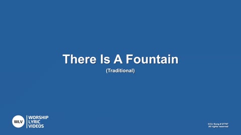 There Is A Fountain