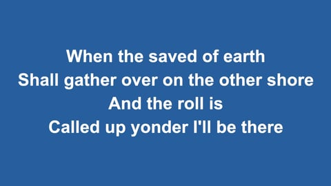 When The Roll Is Called Up Yonder