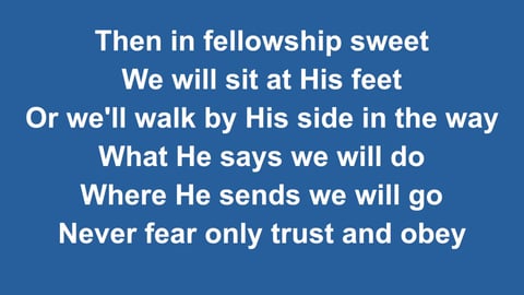 When We Walk With The Lord (Trust And Obey)