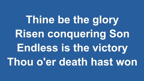 Thine Be The Glory