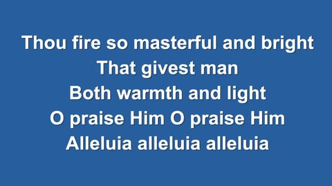 All Creatures Of Our God And King