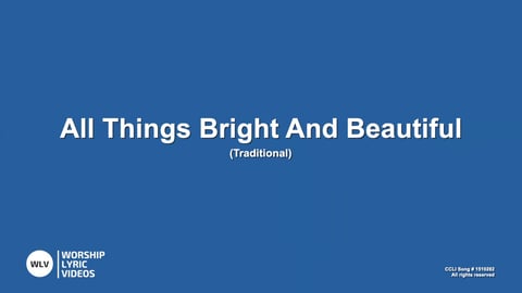 All Things Bright And Beautiful