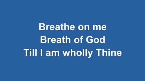 Breathe On Me Breath Of God