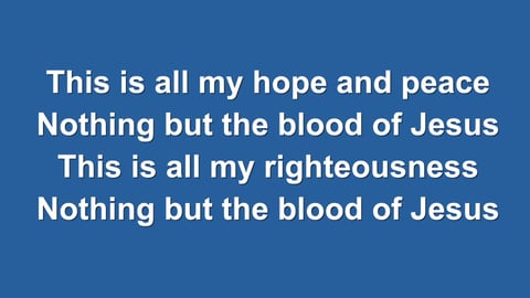 Nothing But The Blood