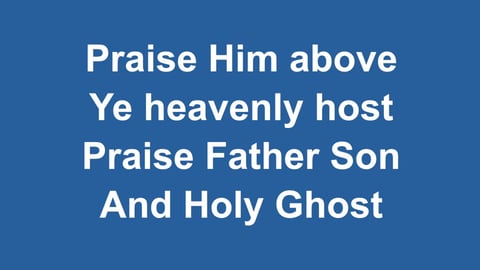 Praise God From Whom All Blessings Flow