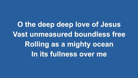O The Deep Deep Love Of Jesus
