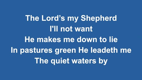 The Lord's My Shepherd