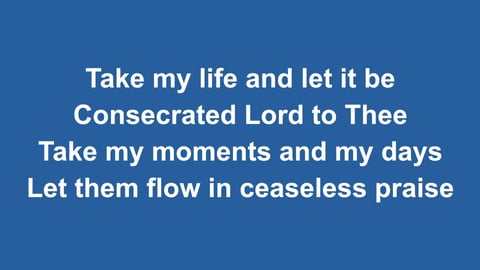 Take My Life And Let It Be