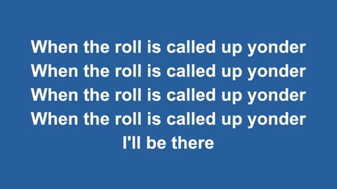 When The Roll Is Called Up Yonder