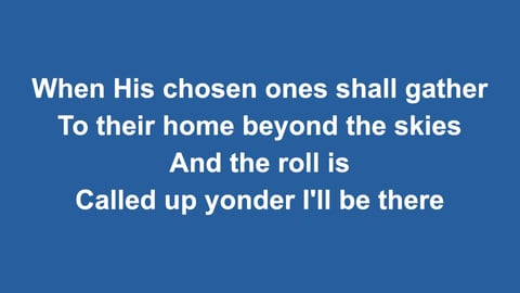 When The Roll Is Called Up Yonder