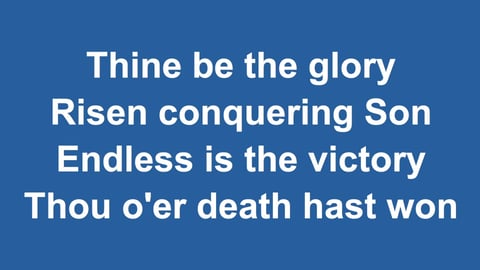 Thine Be The Glory