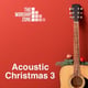 The Worship Zone Acoustic Christmas 3