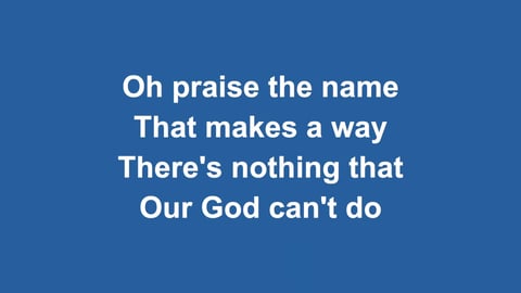 There's Nothing That Our God Can't Do (Acoustic)