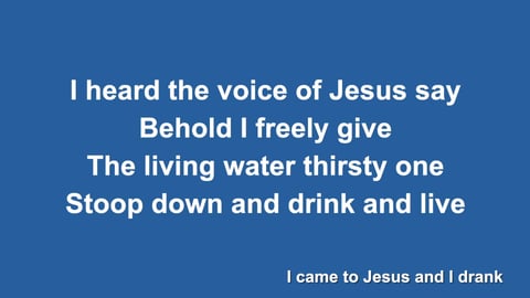 I Heard The Voice Of Jesus Say