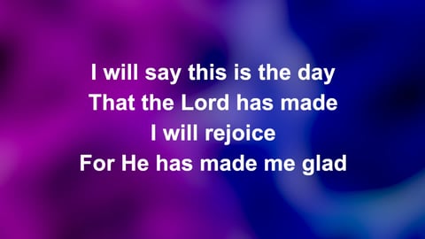 He Has Made Me Glad