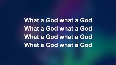 What A God