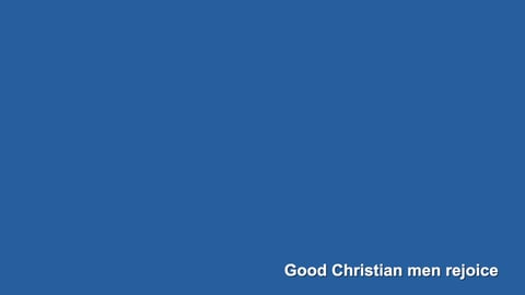 Good Christian Men Rejoice
