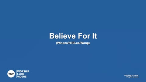 Believe For It