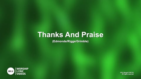 Thanks And Praise