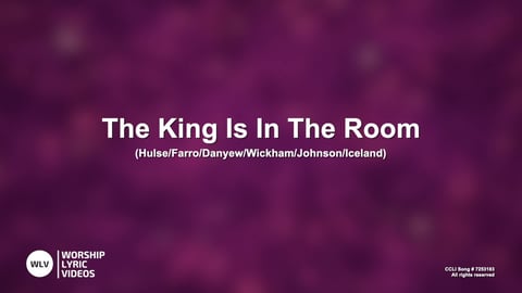The King Is In The Room