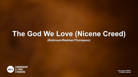 The God We Love (Nicene Creed)