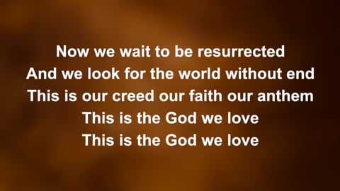The God We Love (Nicene Creed)