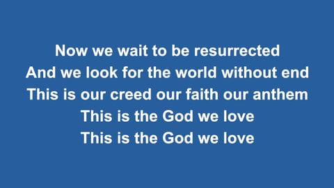 The God We Love (Nicene Creed)