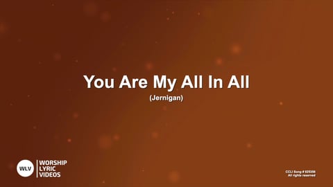 You Are My All In All