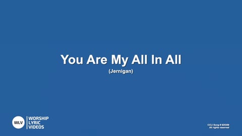 You Are My All In All
