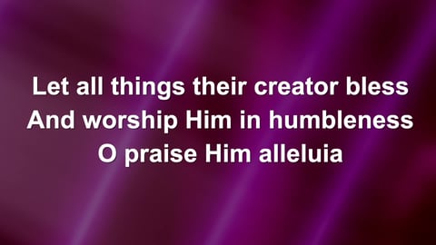 All Creatures Of Our God And King