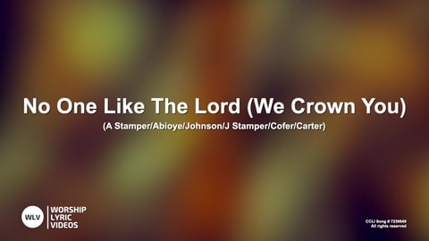 No One Like The Lord (We Crown You) (Piano)
