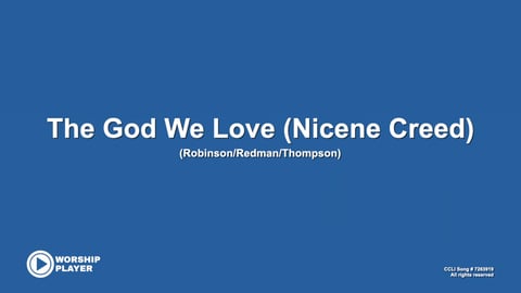 The God We Love (Nicene Creed)