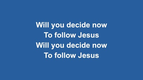 I Have Decided To Follow Jesus