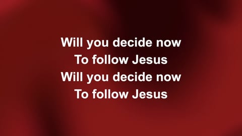I Have Decided To Follow Jesus