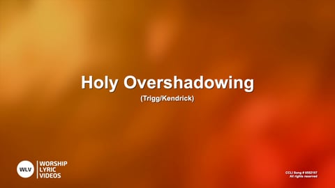 Holy Overshadowing