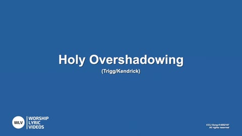 Holy Overshadowing