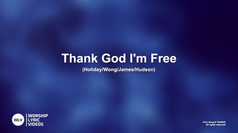 Thank God I'm Free