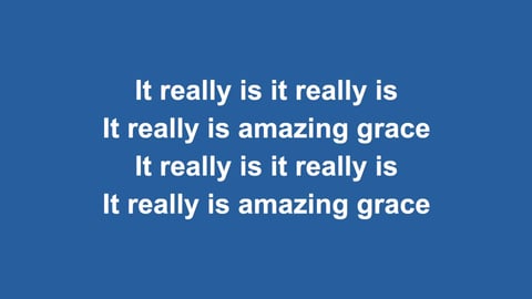 It Really Is Amazing Grace