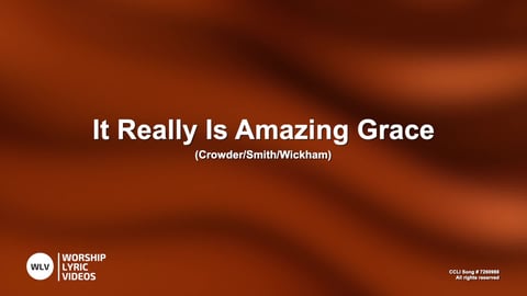 It Really Is Amazing Grace