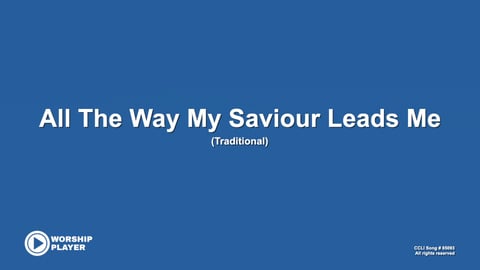 All The Way My Saviour Leads Me (Acoustic)