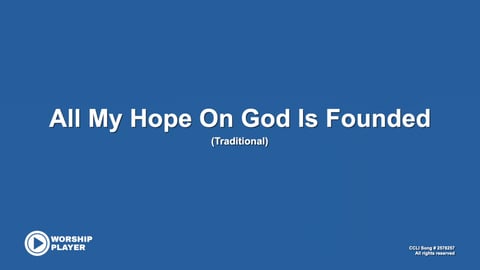 All My Hope On God Is Founded