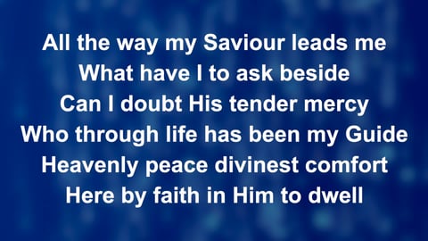 All The Way My Saviour Leads Me (Acoustic)