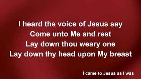 I Heard The Voice Of Jesus Say