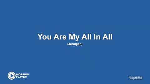You Are My All In All