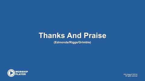 Thanks And Praise