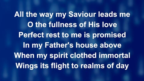 All The Way My Saviour Leads Me (Acoustic)
