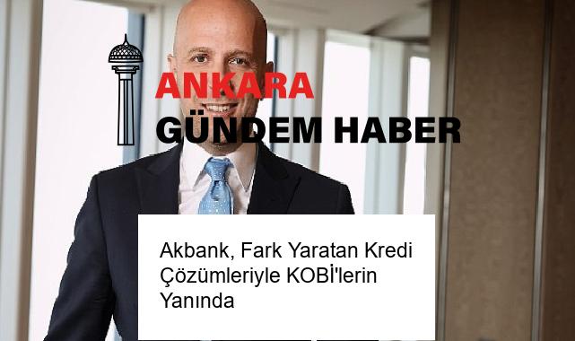 Akbank, Fark Yaratan Kredi Çözümleriyle KOBİ’lerin Yanında