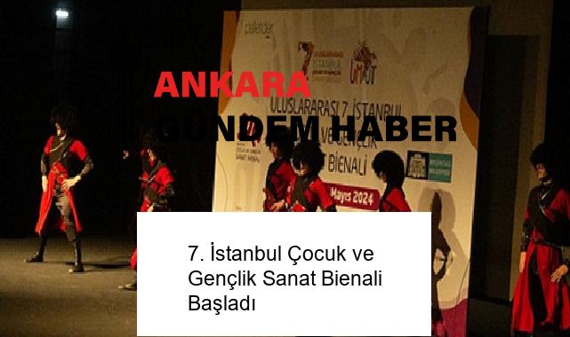 7. İstanbul Çocuk ve Gençlik Sanat Bienali Başladı
