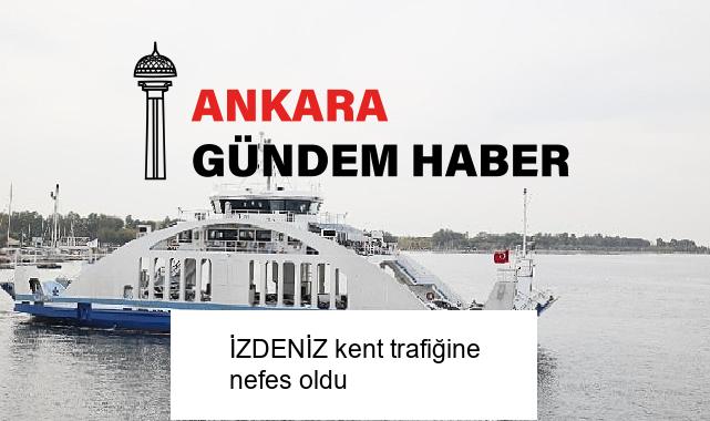 İZDENİZ kent trafiğine nefes oldu
