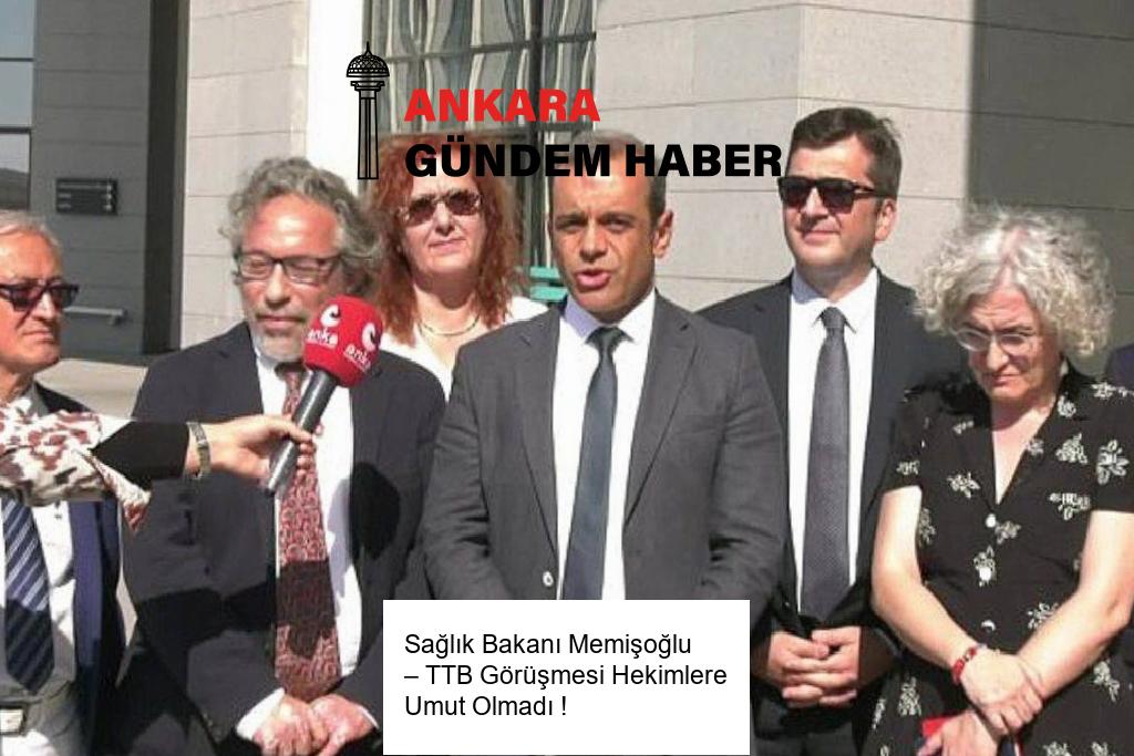 Sağlık Bakanı Memişoğlu  – TTB Görüşmesi Hekimlere Umut Olmadı ! 